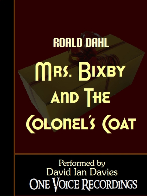 Title details for Mrs. Bixby and the Colonel's Coat by Roald Dahl - Available